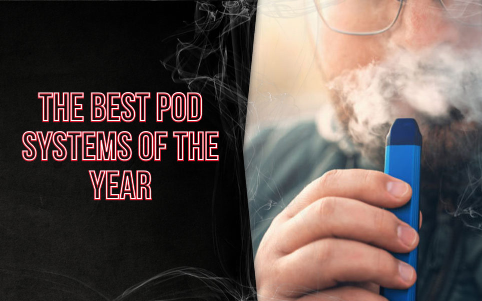 Best Pod Systems of the Year