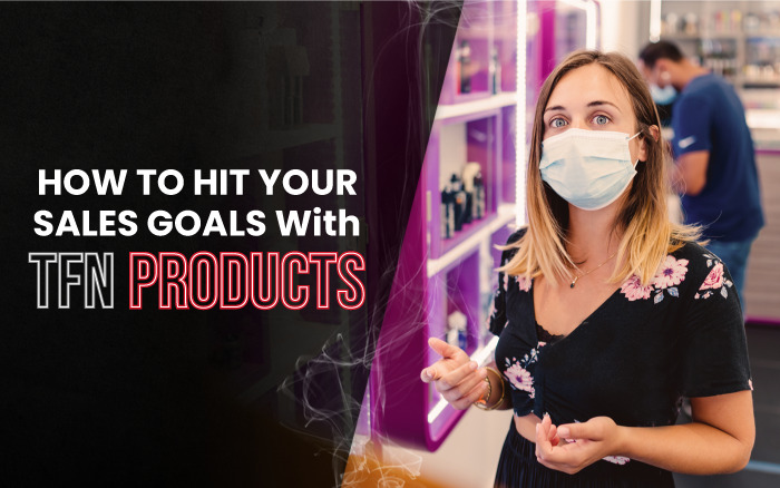 How to Hit Your Sales Numbers with TFN Products