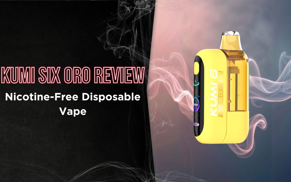 Kumi Six ORO Review: A Premium Nicotine-Free Disposable Vape for Retailers