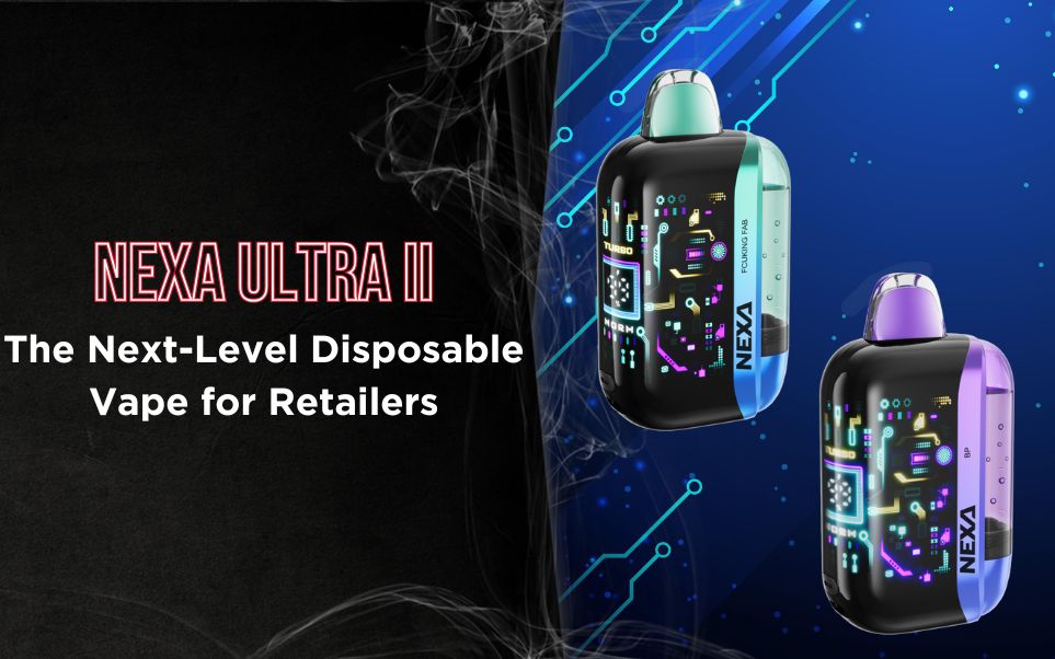 NEXA ULTRA II: The Next-Level Disposable Vape for Retailers