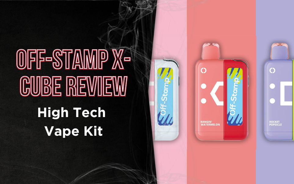 Off-Stamp X CUBE Review: High-Tech Vape Kit