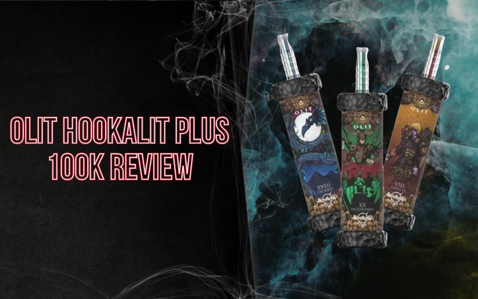 Olit Hookalit Plus 100K Review: The Ultimate 100,000-Puff Disposable Hookah Vape