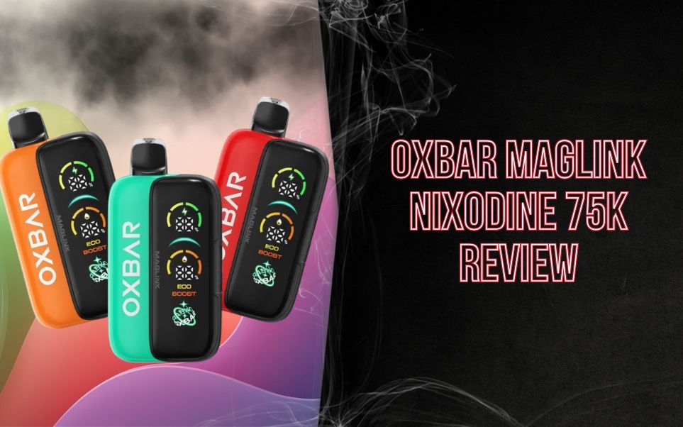 OXBAR Maglink Nixodine 75K Review: The Smart Magnetic Disposable System Changing High Puff Vapes