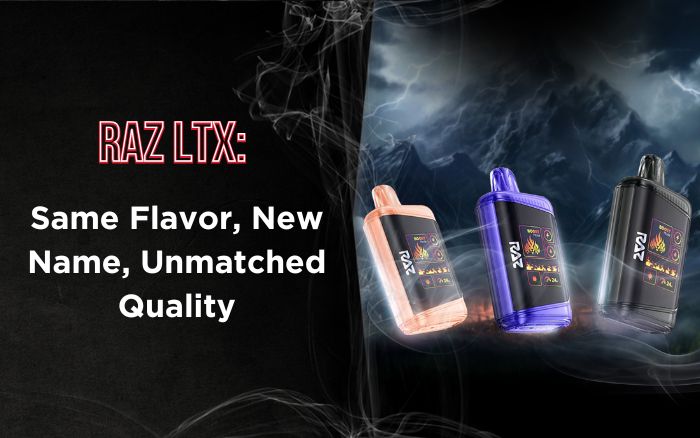 RAZ LTX: Same Flavor, New Name, Unmatched Quality